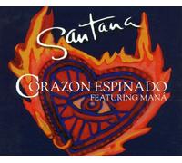 Santana Featuring Mana - Corazon Espinado