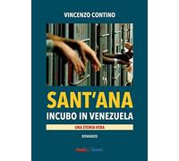 Sant'Ana. Incubo in Venezuela
