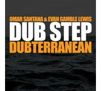 Santana, Omar - Dub Step-Dubterranean