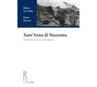 Sant'Anna di Stazzema. Il processo, la storia, i documenti