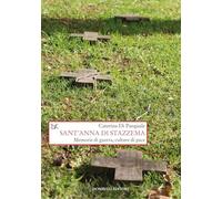 Sant'Anna di Stazzema. Memorie di guerra, culture di pace
