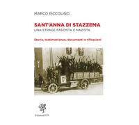 Sant'Anna di Stazzema. Una strage fascista e nazista. Storie, testimonianz...