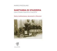 Sant'Anna Di Stazzema. Una Strage Fascista E Nazista. Storie, Testimonianze, Doc