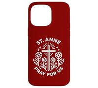 Sant'Anna Prega Per Noi Floreale Cristiano Cattolico Novena Custodia per iPhone 14 Pro Max