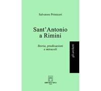 Sant'Antonio a Rimini. Storia, predicazioni e miracoli