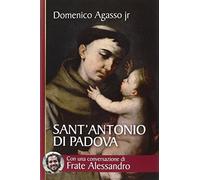 Sant'Antonio di Padova. Dove passa, entusiasma