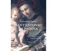 Sant'Antonio di Padova. Dove passa, entusiasma