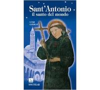Sant'Antonio. Il santo del mondo