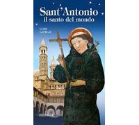 Sant'Antonio. Il santo del mondo