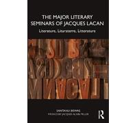 Santanu Biswas The Major Literary Seminars of Jacques Lacan (Tascabile)