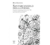 Santarcangelo della poesia. La poesia neodialettale del secondo '900 a Santarcan