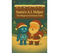 Santa's A.I Helper: The Magical Christmas Code