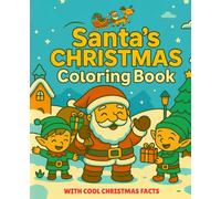 Santa's Christmas Coloring Book- With Cool Christmas Facts