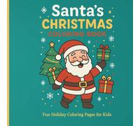 Santa's Christmas: Fun Activity Coloring Book For Kids Ages 2-8