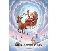 Santa's Christmas Race: Children's bedtime story for kids aged 2-6