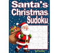 Santa's Christmas Sudoku Large Print Book: Sudoku Puzzles with Solutions, for Adults and Teens. A Perfect Stocking Stuffer for Sudoku Lovers