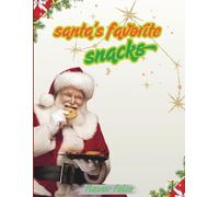 Santa's Favorite Snacks: A family Holiday Baking Adventure