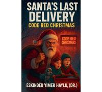 Santa's Final Delivery: Code Red Christmas