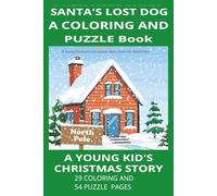 Santa's Lost Dog A Coloring and Puzzle Book: A Young Kids Christmas Story