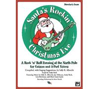 Santa's Rockin' Christmas Eve: A Rock 'n Roll Evening at the North Pole for Unison and 2-Part Voices (Listening) (CD)