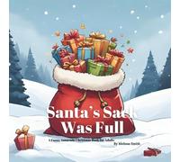 Santa's Sack Was Full: A Hilariously Naughty Christmas Innuendo Book for Adults, Secret Santa Gifts, Christmas Parties, Anyone Who Enjoys a Saucy Seasonal Giggle