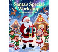 Santa's Special Workshop with some of his Elve's
