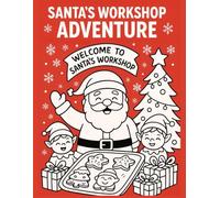 Santa's Workshop Adventure: Coloring and Activity Book