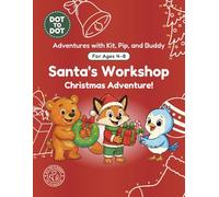 Santa's Workshop: Dot-to-Dot Book for Kids Ages 4-8: Fun Connect the Dots Activity Book with Christmas Puzzles for Kids