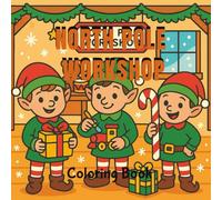 Santa's Workshop Helpers: Cute Coloring Book For Kids Ages 4-8