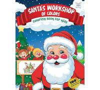 Santa's workshop of colors: Christmas coloring book for kids