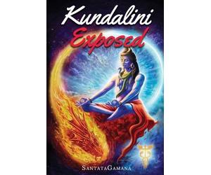 Santatagamana Kundalini Exposed (Tascabile) Real Yoga
