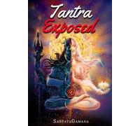 Santatagamana Tantra Exposed (Tascabile) Serenade of Bliss