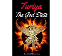 Santatagamana Turiya - The God State (Tascabile) Real Yoga