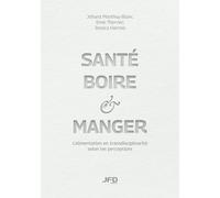 Santé, boire & manger: L’alimentation en transdisciplinarité selon les perceptions