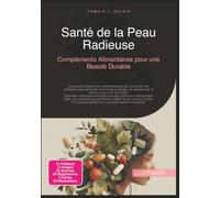 Santé de la Peau Radieuse: Compléments Alimentaires pour une Beauté Durable
