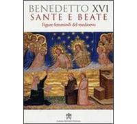 Sante e beate. Figure femminili nel medioevo