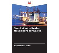 Santé et sécurité des travailleurs portuaires