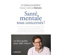 Santé mentale tous concernés !: Le dico guide pour aller mieux !