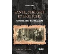 Sante, streghe ed eretiche. Piemonte, Valle d’Aosta, Liguria