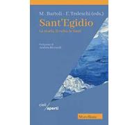 Sant'Egidio. La storia, il culto, le fonti