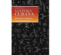 Santeria cubana. Dizionario ragionato - [Edizioni Artestampa]
