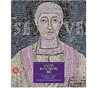 Santi Banchieri Re. Ravenna e Classe nel VI secolo. San Severo il tempio ritrova