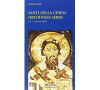 Santi della Chiesa ortodossa serba. Gennaio-aprile (Vol. 1)