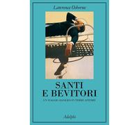 Santi e bevitori. Un viaggio alcolico in terre astemie [Paperback] [Jun 25, 2024