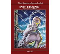 Santi e bugiardi. Gli strani casi di Collebello