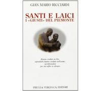 Santi e laici i «giusti del Piemonte»