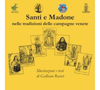 Santi e Madone: nelle tradizioni delle campagne venete