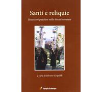 Santi e reliquie. Devozione popolare nella diocesi novarese
