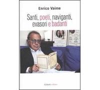 Santi, poeti, naviganti, evasori e badanti
