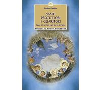 Santi protettori e guaritori. L'aiuto dei santi per ogni giorno dell'anno